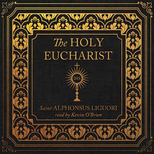 Holy Eucharist, The