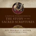 Popular Introduction to the Study of the Sacred Scriptures, A