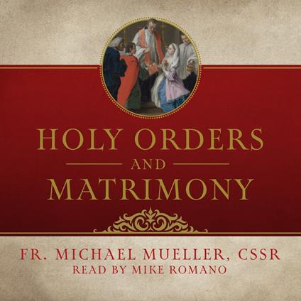 Holy Orders and Matrimony