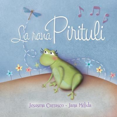 La rana Pirituli - Jesusma Carrasco - cover