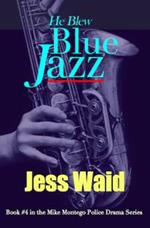 He Blew Blue Jazz