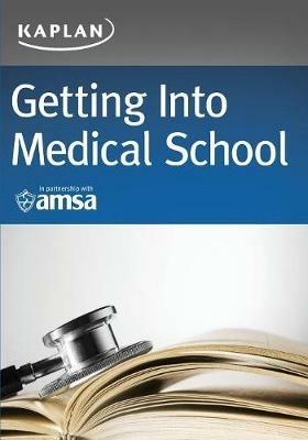 Getting Into Medical School - Kaplan Test Prep - cover
