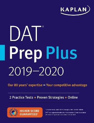 DAT Prep Plus 2019-2020: 2 Practice Tests + Proven Strategies + Online - Kaplan Test Prep - cover