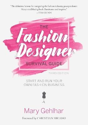 The Fashion Designer Survival Guide: Start and Run Your Own Fashion Business - Mary Gehlhar - cover