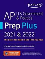 AP U.S. Government & Politics Prep Plus 2021 & 2022: 3 Practice Tests + Study Plans + Targeted Review & Practice + Online