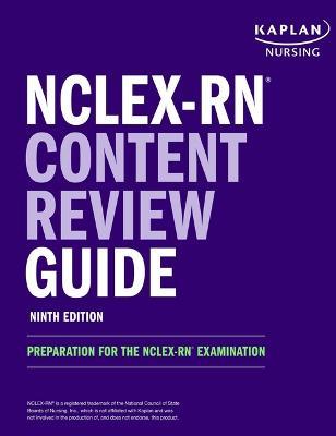 Nclex-RN Content Review Guide: Preparation for the Nclex-RN Examination - Kaplan Nursing - cover