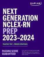 Nextgen Nclex-RN Prep 2023-2024: Expert Strategies and Realistic Practice for the Next Generation Nclex-RN
