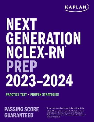 Next Generation NCLEX-RN Prep 2023-2024: Practice Test + Proven Strategies - Kaplan Nursing - cover