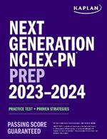 Nextgen Nclex-PN Prep 2023-2024: Expert Strategies and Realistic Practice for the Next Generation Nclex-PN