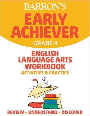 Barron's Early Achiever: Grade 4 English Language Arts Workbook Activities & Practice - Barrons Educational Series - cover