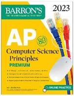 AP Computer Science Principles Premium, 2023:  6 Practice Tests + Comprehensive Review + Online Practice
