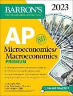 AP Microeconomics/Macroeconomics Premium, 2023: 4 Practice Tests Comprehensive Review + Online Practice
