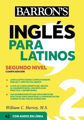 Ingles Para Latinos, Level 2 + Online Audio - William C Harvey - cover