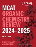 MCAT Organic Chemistry Review 2024-2025: Online + Book