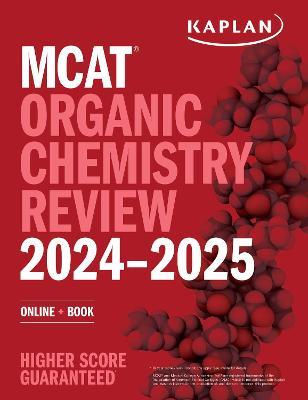 MCAT Organic Chemistry Review 2024-2025: Online + Book - Kaplan Test Prep - cover