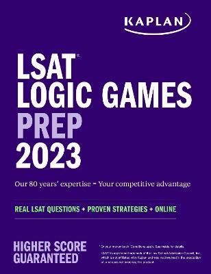 LSAT Logic Games Prep 2023: Real LSAT Questions + Proven Strategies + Online - Kaplan Test Prep - cover