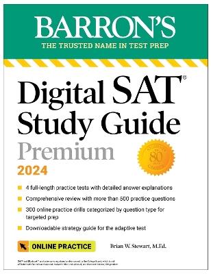 Digital SAT Study Guide Premium, 2024: 4 Practice Tests + Comprehensive Review + Online Practice - Brian W. Stewart - cover