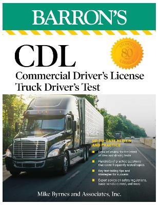 CDL: Commercial Driver's License Truck Driver's Test, Fifth Edition: Comprehensive Subject Review + Practice - Mike Byrnes and Associates - cover