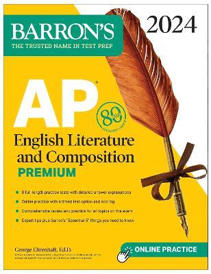 AP English Literature and Composition Premium, 2024: 8 Practice Tests + Comprehensive Review + Online Practice - George Ehrenhaft - cover