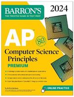 AP Computer Science Principles Premium, 2024:  6 Practice Tests + Comprehensive Review + Online Practice
