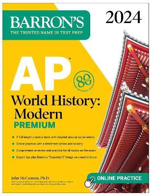 AP World History: Modern Premium, 2024: Comprehensive Review with 5 Practice Tests + an Online Timed Test Option - John McCannon - cover