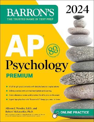AP Psychology Premium, 2024: Comprehensive Review With 6 Practice Tests + an Online Timed Test Option - Allyson J. Weseley,Robert McEntarffer - cover