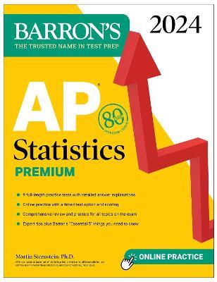 AP Statistics Premium, 2024: 9 Practice Tests + Comprehensive Review + Online Practice - Martin Sternstein - cover