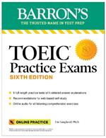 TOEIC Practice Exams: 6 Practice Tests + Online Audio, Sixth Edition