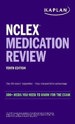 NCLEX Medication Review: 300+ Meds You Need to Know for the Exam - Kaplan Nursing - cover