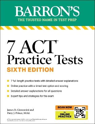 7 ACT Practice Tests, Sixth Edition + Online Practice - Patsy J. Prince,James D. Giovannini - cover