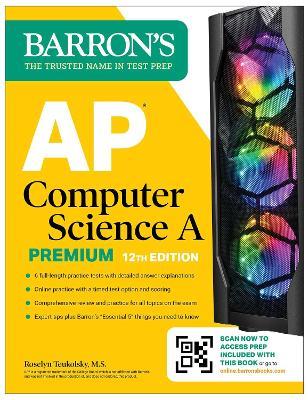 AP Computer Science A Premium, 12th Edition: Prep Book with 6 Practice Tests + Comprehensive Review + Online Practice - Roselyn Teukolsky - cover