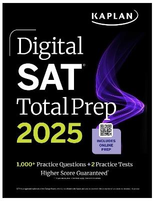 Digital SAT Total Prep 2025: Includes 2 Full Length Practice Tests, 1,000+ Practice Questions + 1 Year Access to Online Quizzes and Video Instruction - Kaplan Test Prep - cover