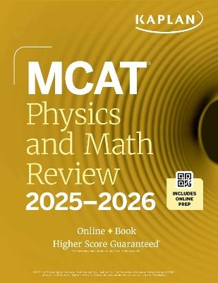 MCAT Physics and Math Review 2025-2026: Online + Book - Kaplan Test Prep - cover