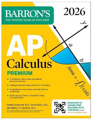 AP Calculus Premium, 2026: Prep Book with 12 Practice Tests + Comprehensive Review + Online Practice - Barron's Educational Series,David Bock,Dennis Donovan - cover