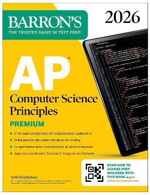 AP Computer Science Principles Premium, 2026: Prep Book with 6 Practice Tests + Comprehensive Review + Online Practice - Barron's Educational Series,Seth Reichelson - cover