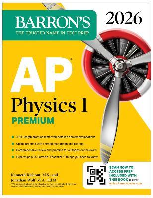AP Physics 1 Premium, 2026: Prep Book with 4 Practice Tests + Comprehensive Review + Online Practice - Kenneth Rideout,Jonathan Wolf - cover