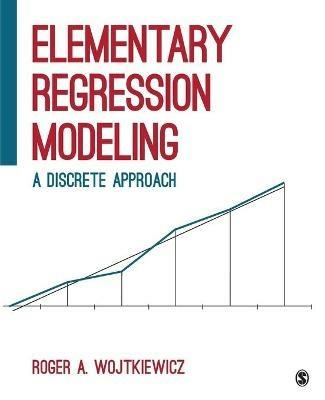 Elementary Regression Modeling: A Discrete Approach - Roger A. Wojtkiewicz - cover