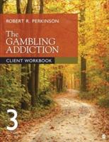The Gambling Addiction Client Workbook - Robert R. Perkinson - cover