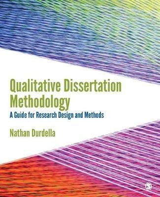 Qualitative Dissertation Methodology: A Guide for Research Design and Methods - Nathan Richard Durdella - cover