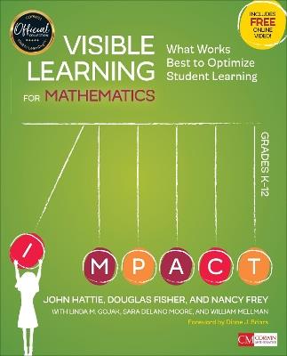 Visible Learning for Mathematics, Grades K-12: What Works Best to Optimize Student Learning - John Hattie,Douglas Fisher,Nancy Frey - cover