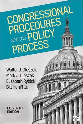 Congressional Procedures and the Policy Process - Walter J. Oleszek,Mark J. Oleszek,Elizabeth E. Rybicki - cover