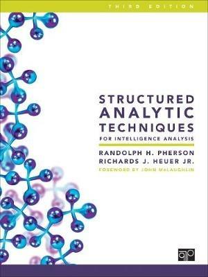 Structured Analytic Techniques for Intelligence Analysis - Randolph H. Pherson,Richards J. Heuer - cover