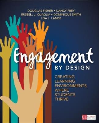 Engagement by Design: Creating Learning Environments Where Students Thrive - Douglas Fisher,Nancy Frey,Russell J. Quaglia - cover