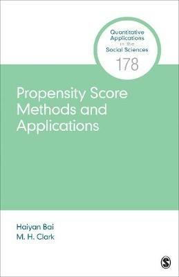 Propensity Score Methods and Applications - Haiyan Bai,M. H. Clark - cover
