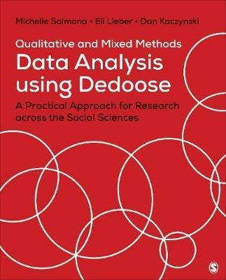Qualitative and Mixed Methods Data Analysis Using Dedoose: A Practical Approach for Research Across the Social Sciences - Michelle Suzanne Salmona,Eli Lieber,Dan James Kaczynski - cover