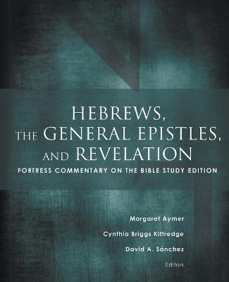 Hebrews, the General Epistles, and Revelation: Fortress Commentary on the Bible Study Edition - cover
