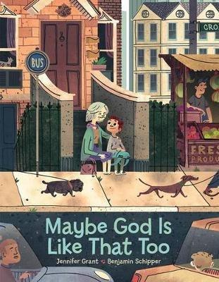 Maybe God Is Like That Too - Jennifer Grant - cover