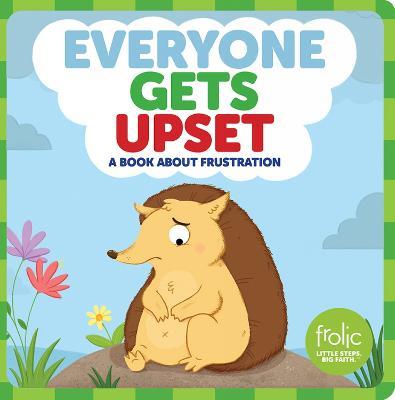 Everyone Gets Upset: A Book about Frustration - Jennifer Hilton,Kristen McCurry - cover