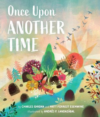 Once Upon Another Time - Matt Forrest Esenwine,Charles Ghigna - cover