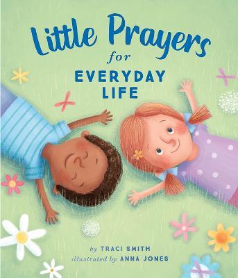 Little Prayers for Everyday Life - Traci Smith - cover